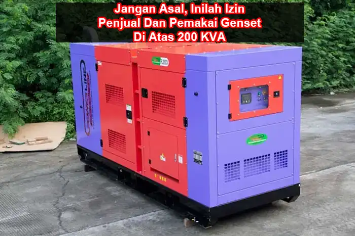 Inilah Izin Penjual Dan Pemakai Genset Di Atas 200 KVA