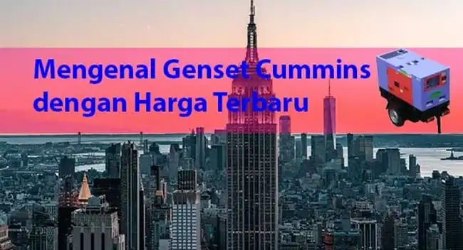 Mengenal Genset Cummins dengan Harga Terbaru