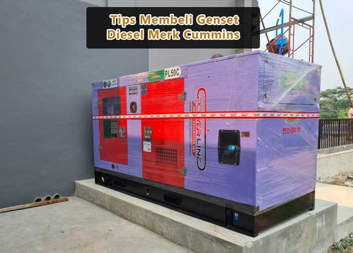 Tips Membeli Genset Diesel Merk Cummins