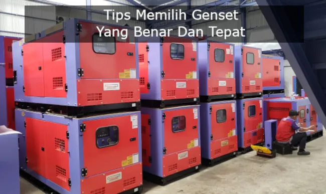 Tips Memilih Genset yang Benar dan Tepat