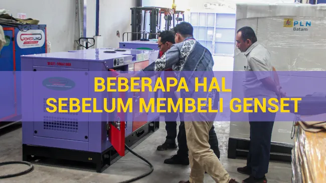 perhatikan beberapa hal ini sebelum membeli genset